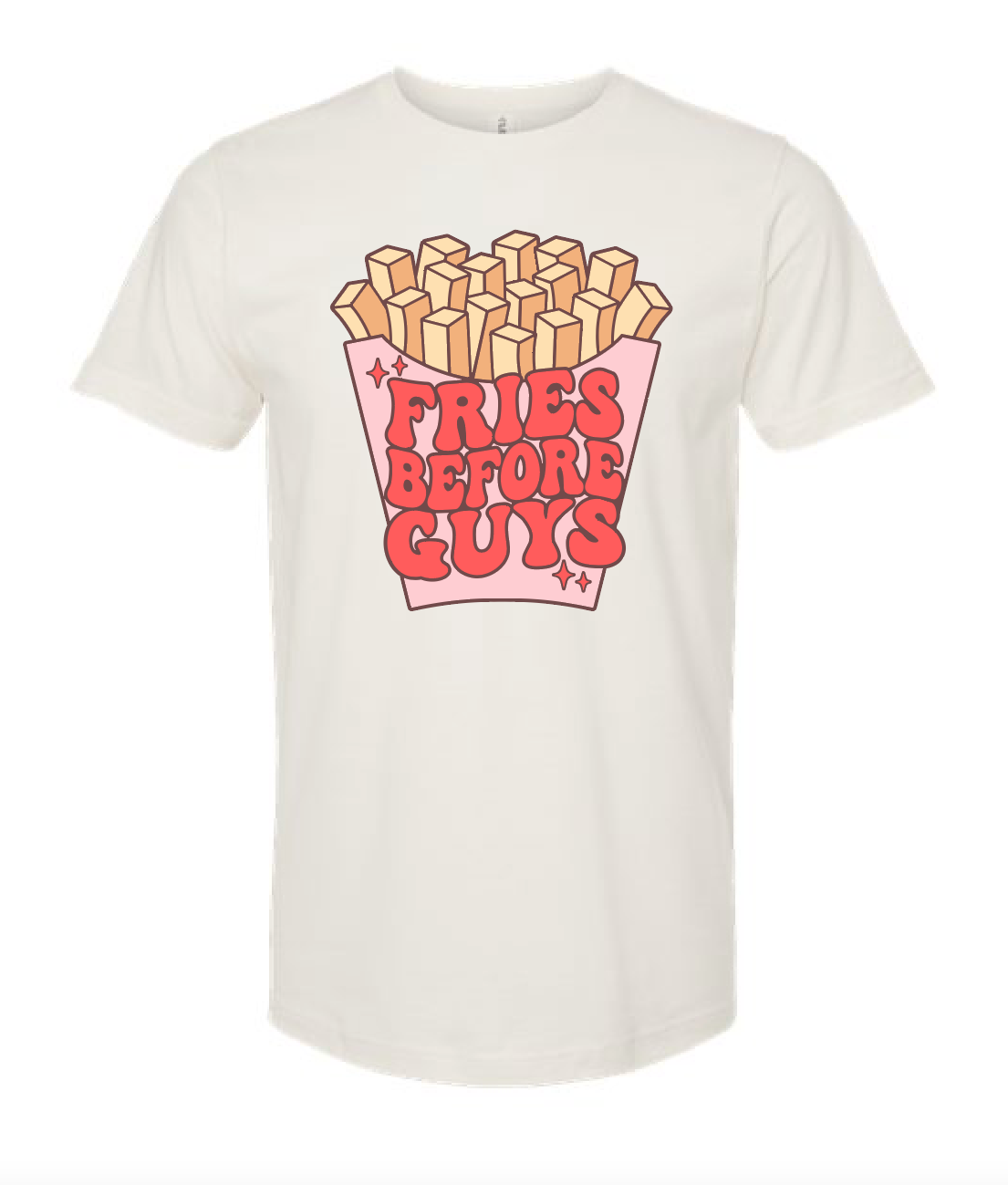 Fries B4 Guys Tee