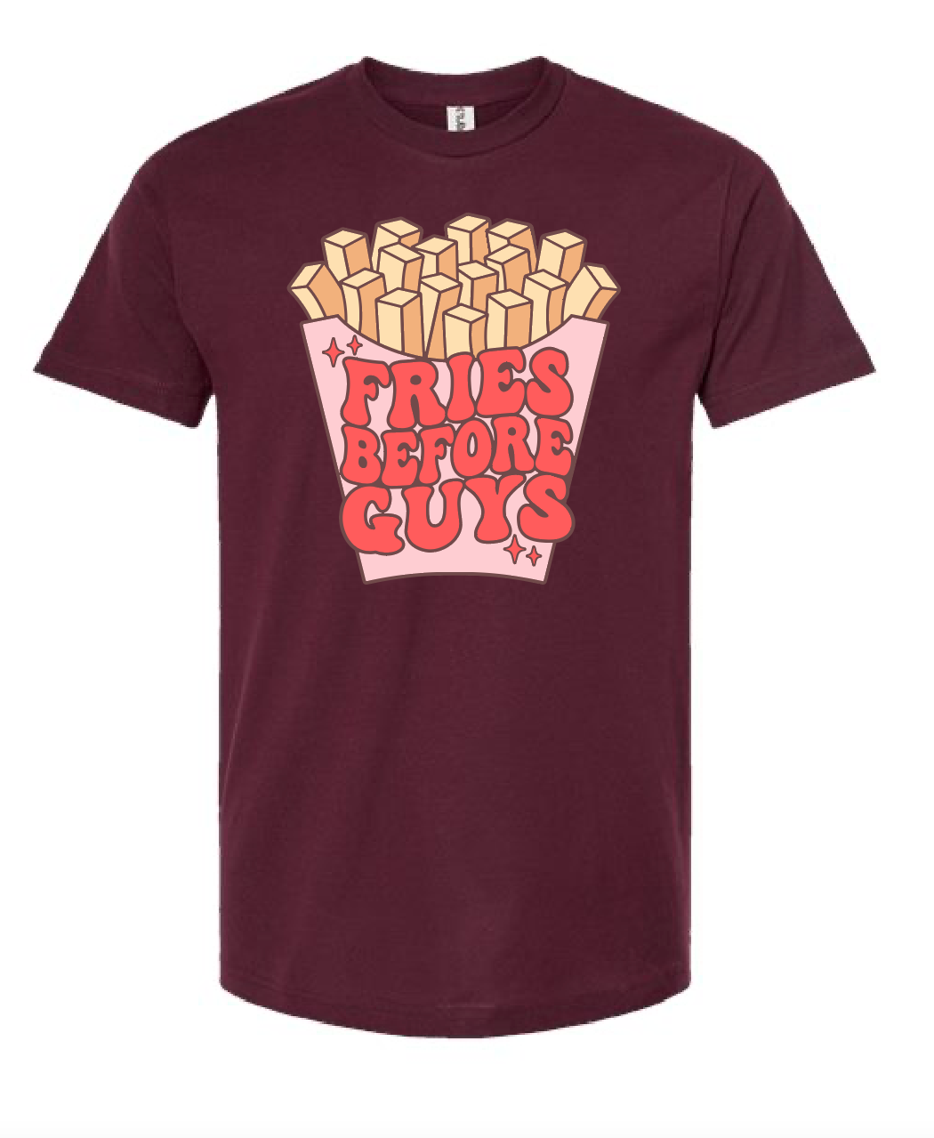 Fries B4 Guys Tee